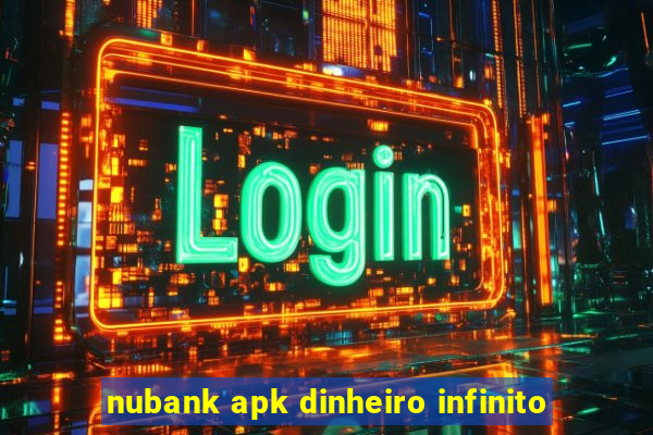 nubank apk dinheiro infinito